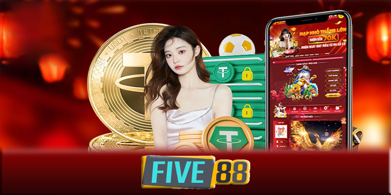 Rút tiền FIVE88 - Rút tiền an toàn và nhanh chóng tại FIVE88